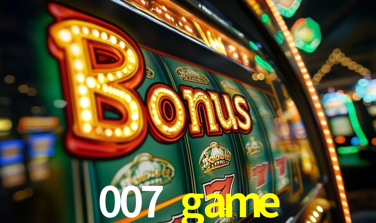 007 game: Jogos de Caça-Níqueis-Altas Recompensas, Roleta-Velocidade, Blackjack-Desafios Máximos